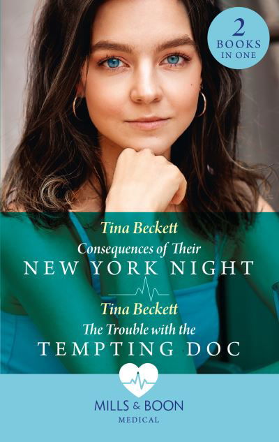 Cover for Tina Beckett · Consequences Of Their New York Night / The Trouble With The Tempting Doc: Consequences of Their New York Night (New York Bachelors' Club) / the Trouble with the Tempting DOC (New York Bachelors' Club) (Pocketbok) (2021)