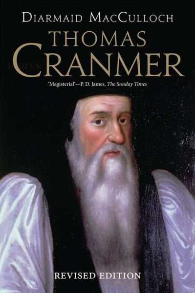 Cover for Diarmaid MacCulloch · Thomas Cranmer: A Life (Paperback Book) [Revised edition] (2016)
