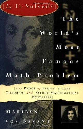 Cover for Marilyn Vos Savant · The World's Most Famous Math Problem: the Proof of Fermat's Last Theorem and Other Mathematical Mysteries (Taschenbuch) [1st edition] (1993)