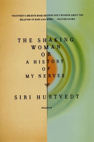 Shaking Woman or a History of My Ne - Siri Hustvedt - Books - MACMILLAN USA - 9780312429577 - December 7, 2010