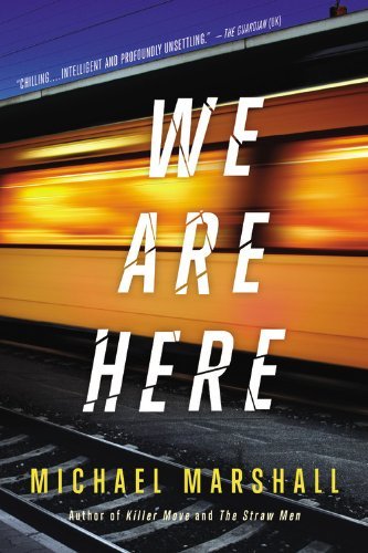 Cover for Michael Marshall · We Are Here (Paperback Book) [Reprint edition] (2014)