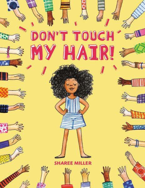 Cover for Sharee Miller · Don't Touch My Hair! (Paperback Book) (2019)