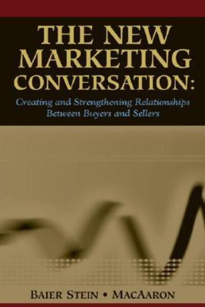 Cover for Donna Baier Stein · The New Marketing Conversation (Inbunden Bok) (2004)