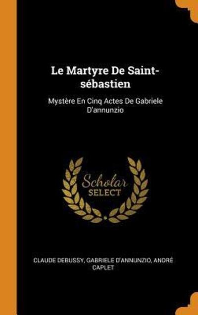 Cover for Claude Debussy · Le Martyre de Saint-S bastien (Gebundenes Buch) (2018)