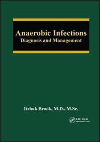 Cover for Itzhak Brook · Anaerobic Infections: Diagnosis and Management (Paperback Book) (2019)