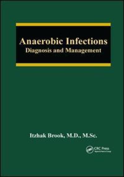 Cover for Itzhak Brook · Anaerobic Infections: Diagnosis and Management (Paperback Bog) (2019)