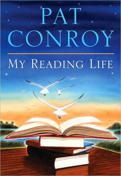 Cover for Pat Conroy · My Reading Life (Hardcover Book) (2010)