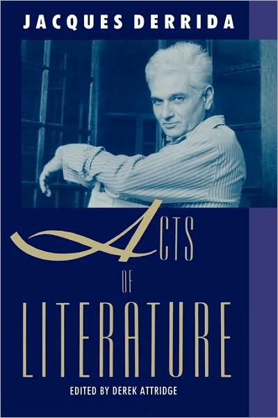 Acts of Literature - Jacques Derrida - Books - Taylor & Francis Ltd - 9780415900577 - November 20, 1991