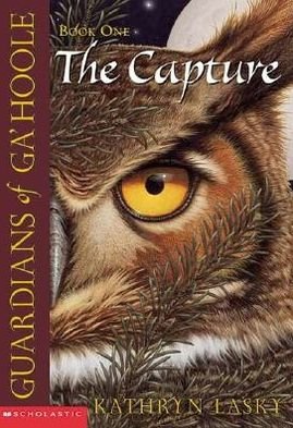 Cover for Kathryn Lasky · The Capture (Guardians of Ga'hoole, Book 1) (Paperback Book) (2003)