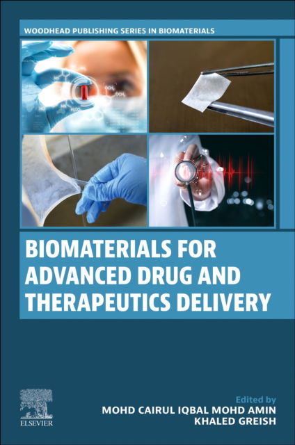Cover for Biomaterials for Advanced Drug and Therapeutics Delivery - Woodhead Publishing Series in Biomaterials (Paperback Book) (2025)