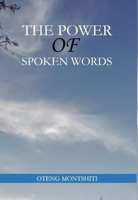 Cover for Oteng Montshiti · The power of spoken words (Hardcover Book) (2020)
