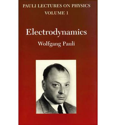 Cover for Wolfgang Pauli · Electrodynamics: Volume 1 of Pauli Lectures on Physics - Dover Books on Physics (Paperback Book) (2003)