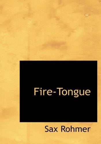 Cover for Sax Rohmer · Fire-tongue (Hardcover Book) [Large Print, Large Type edition] (2008)