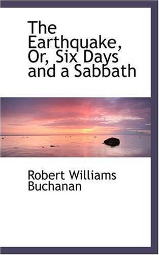 Cover for Robert Williams Buchanan · The Earthquake, Or, Six Days and a Sabbath (Pocketbok) (2008)