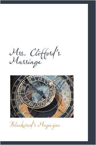 Cover for Blackwood's Magazine · Mrs. Clifford's Marriage (Pocketbok) (2008)