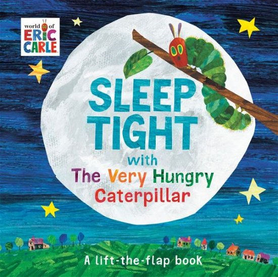 Sleep Tight with The Very Hungry Caterpillar - The World of Eric Carle - Eric Carle - Kirjat - Penguin Young Readers Group - 9780593222577 - tiistai 1. syyskuuta 2020