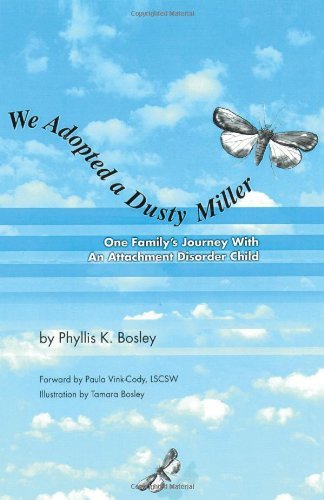 Cover for Phyllis Bosley · We Adopted a Dusty Miller: One Family's Journey with an Attachment Disorder Child (Paperback Book) (2000)