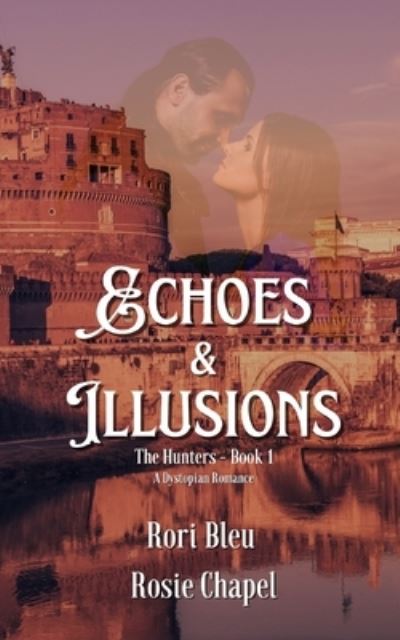 Cover for Rosie Chapel · Echoes and Illusions (Paperback Book) (2022)