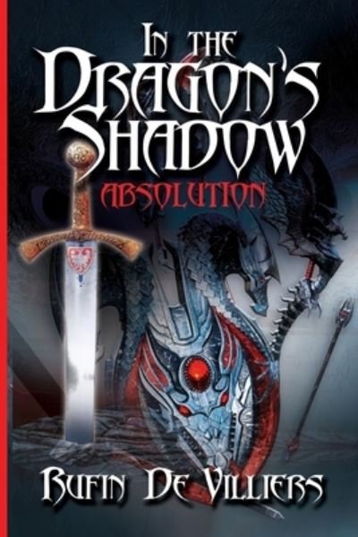 Rufin De Villiers · In The Dragon's Shadow: Absolution (Paperback Bog) (2020)