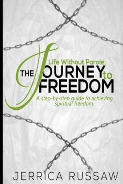 Cover for Jerrica M Russaw · Life Without Parole The journey to freedom (Taschenbuch) (2016)