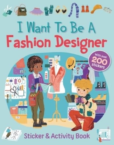 Cover for QED Publishing · I Want to Be a Fashion Designer (Paperback Book) (2022)