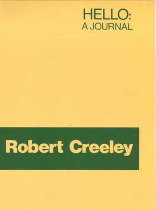 Cover for Robert Creeley · Hello: A Journal (Paperback Book) (1978)