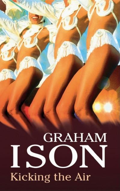 Cover for Graham Ison · Kicking the Air (Inbunden Bok) [Large type / large print edition] (2008)