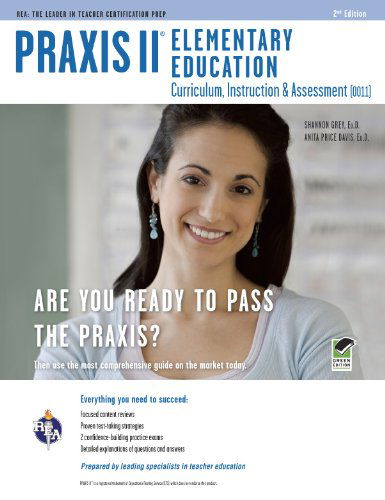 Cover for Praxis · Praxis II Elementary Education: Curriculum, Instruction, Assessment (0011/5011) 2nd Ed. (Praxis Teacher Certification Test Prep) (Taschenbuch) [Second Edition, Revised edition] (2011)