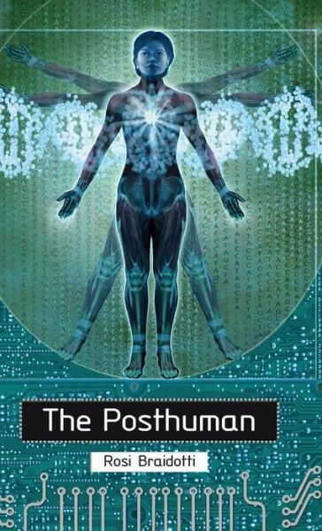 Cover for Braidotti, Rosi (Utrecht University) · The Posthuman (Gebundenes Buch) (2013)