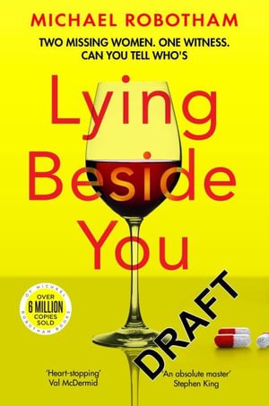 Lying Beside You: The gripping new thriller from the No.1 bestseller - Cyrus Haven - Michael Robotham - Books - Little, Brown Book Group - 9780751581577 - June 23, 2022