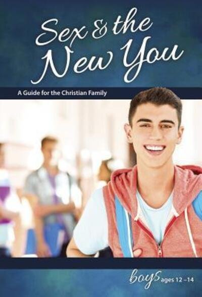 Cover for Rich Bilmer · Sex &amp; the New You: for Boys Ages 12-14 (Paperback Book) (2015)