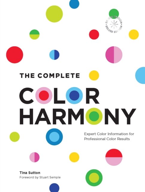 Tina Sutton · The Complete Color Harmony: Deluxe Edition: Expert Color Information for Professional Color Results (Hardcover Book) (2024)