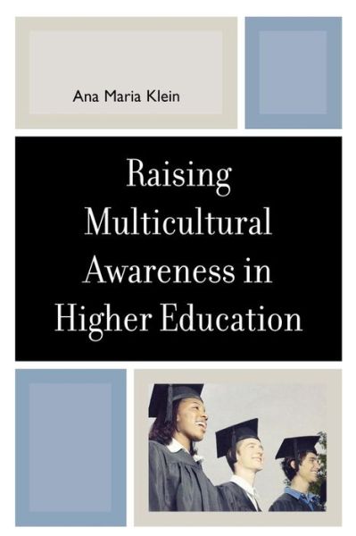 Cover for Ana Maria Klein · Raising Multicultural Awareness in Higher Education (Paperback Book) (2006)