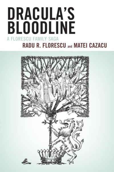 Cover for Radu R. Florescu · Dracula's Bloodline: A Florescu Family Saga (Paperback Book) (2013)