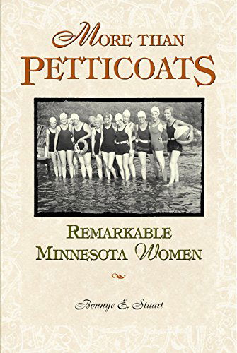 Cover for Bonnye Stuart · More Than Petticoats: Remarkable Minnesota Women - More than Petticoats Series (Paperback Book) [1st edition] (2004)