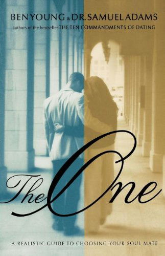 The One: a Realistic Guide to Choosing Your Soul Mate - Ben Young - Boeken - Thomas Nelson - 9780785296577 - 6 juli 2008