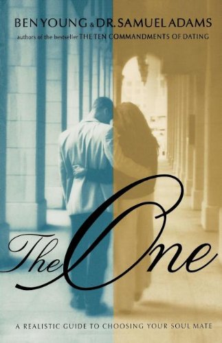 Cover for Ben Young · The One: a Realistic Guide to Choosing Your Soul Mate (Paperback Book) (2008)