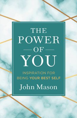 Cover for John Mason · The Power of You – Inspiration for Being Your Best Self (Hardcover Book) [Repackaged edition] (2021)