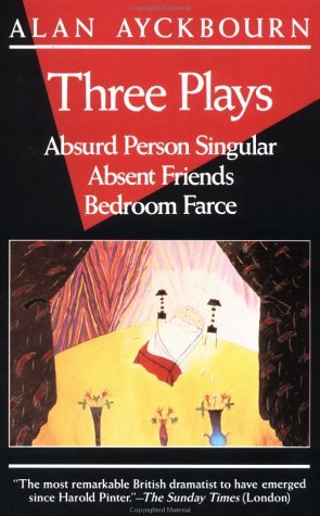 Cover for Alan Ayckbourn · Three Plays: Absurd Person Singular; Absent Friends; Bedroom Farce (Paperback Bog) [Reissue edition] (1994)