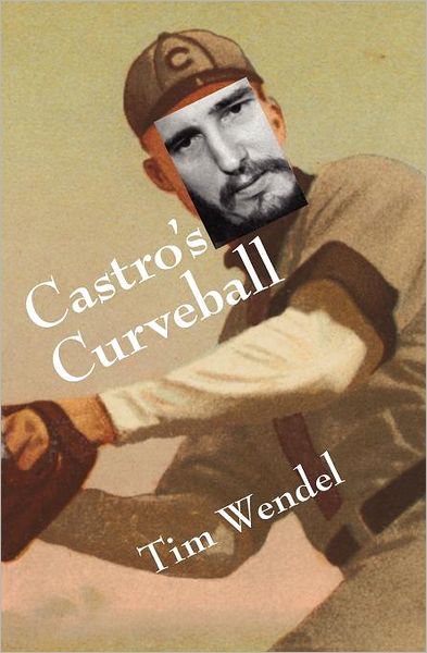 Cover for Tim Wendel · Castro's Curveball (Taschenbuch) [New edition] (2006)