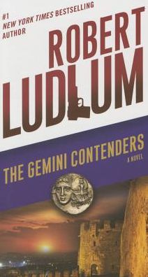 The Gemini Contenders - Robert Ludlum - Livros - Bantam - 9780804179577 - 28 de julho de 2015