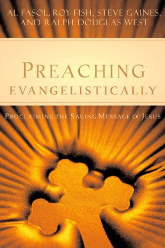 Cover for Steve Gaines · Preaching Evangelistically: Proclaiming the Saving Message of Jesus (Paperback Book) [First edition] (2006)