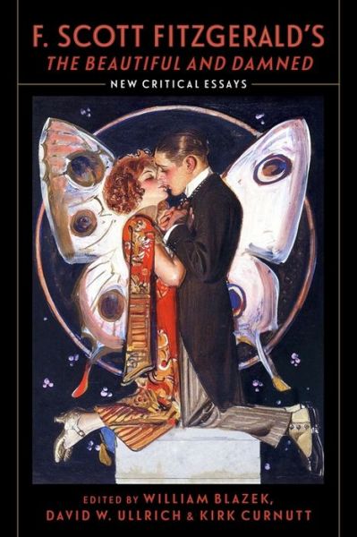 F. Scott Fitzgerald's "The Beautiful and Damned: New Critical Essays - Jackson R. Bryer - Livros - Louisiana State University Press - 9780807178577 - 30 de outubro de 2022
