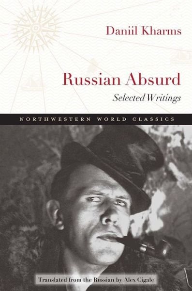 Cover for Daniil Kharms · Russian Absurd: Selected Writings - Northwestern World Classics (Paperback Book) (2017)