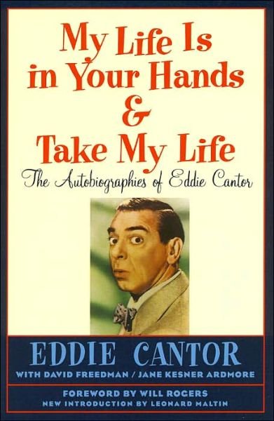 Cover for Eddie Cantor · My Life is in Your Hands: The Autobiographies of Eddie Cantor (AND Take My Life) (Pocketbok) (2000)