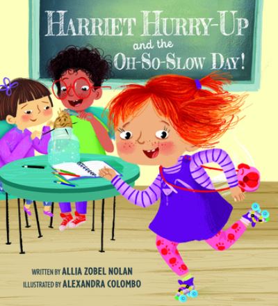 Cover for Allia Zobel Nolan · Harriet Hurry-Up and the Oh-So-Slow Day! (Hardcover Book) (2024)