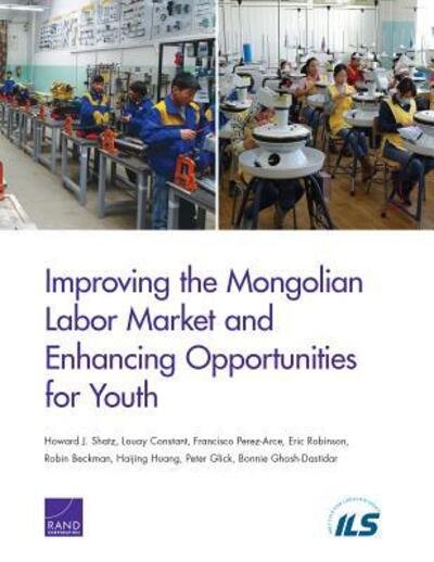 Cover for Howard J. Shatz · Improving the Mongolian Labor Market and Enhancing Opportunities for Youth (Taschenbuch) (2015)