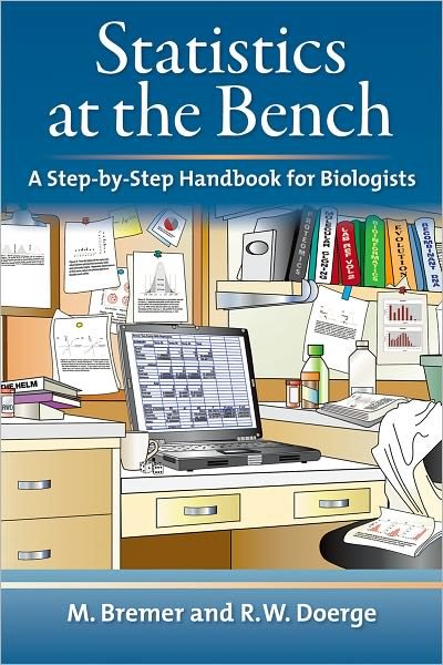 Cover for Martina Bremer · Statistics at the Bench: A Step-by-step Handbook for Biologists (Hardcover Book) (2009)