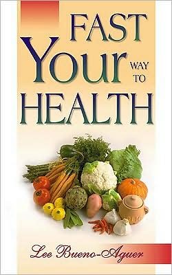 Cover for Lee Bueno-aguer · Fast Your Way to Health (Paperback Bog) (2006)