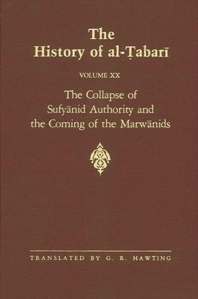 Cover for Abu Ja'far Muhammad ibn Jarir al-Tabari · The History of Al-Tabari, vol. XX. The Collapse of Sufyanid Authority and the Coming of the Marwanids (Paperback Book) (1989)